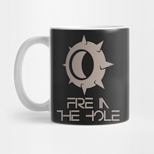 Fire In The Hole Mug